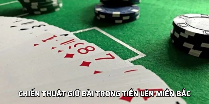 Tiến Lên Miền Bắc HI88 - Trải Nghiệm Game Bài Đầy Hấp Dẫn Chiến thuật giữ bài trong tiến lên miền Bắc